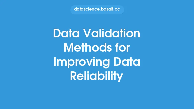 Data Validation Methods for Improving Data Reliability Thumbnail
