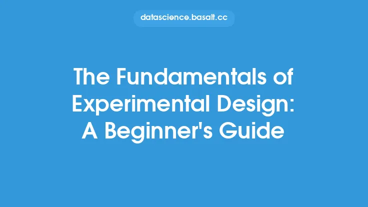 The Fundamentals of Experimental Design: A Beginner